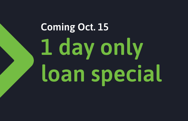 A loan special just for you!